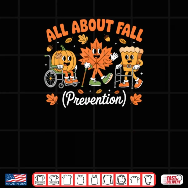 Design All About Fall Prevention Physical Therapy Retro Fall Nurse Shirt