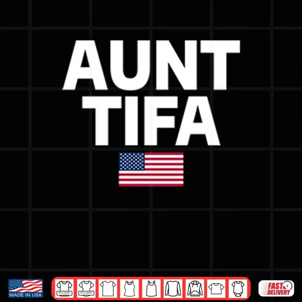 Aunt Tifa American Flag Shirt 3 Design Aunt Tifa American Flag Shirt