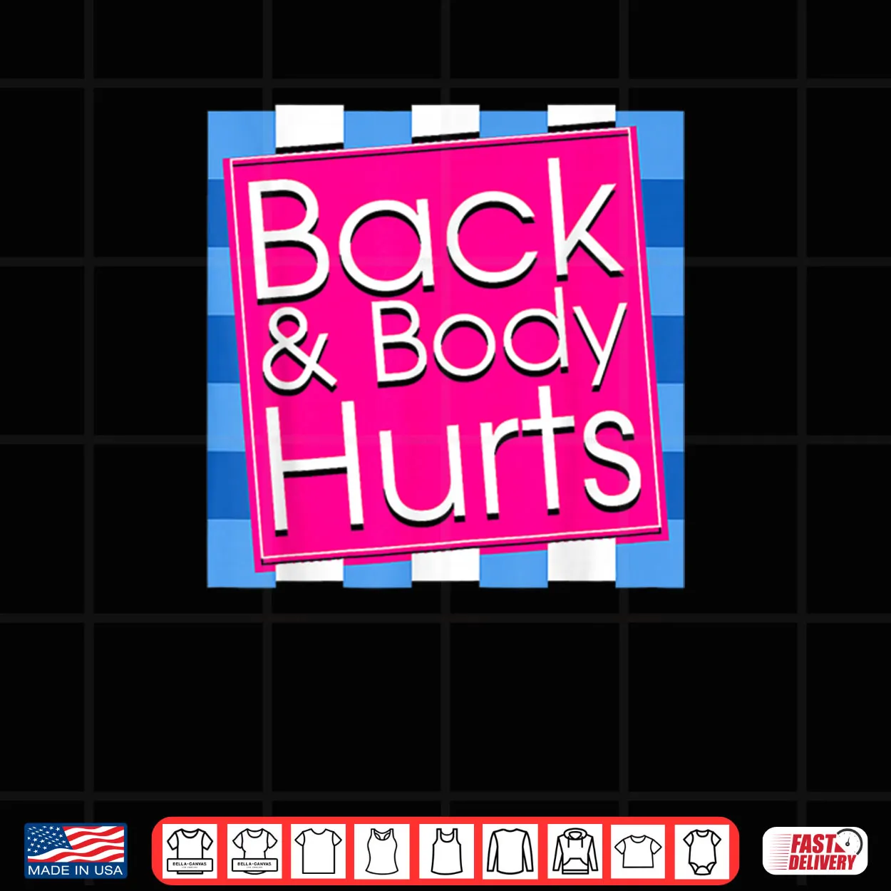 Back Body Hurts Tee Quote Exercise Workout Gym Top Shirt Back Body Hurts Tee Quote Exercise Workout Gym Top Shirt