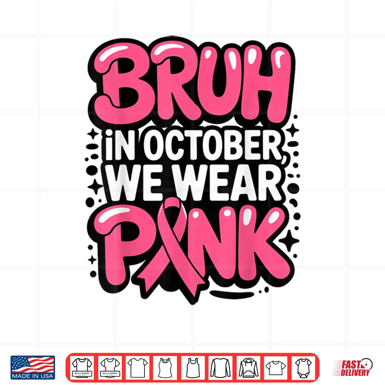 Breast Cancer Bruh in October We Wear Pink Shirt Breast Cancer Bruh in October We Wear Pink Shirt