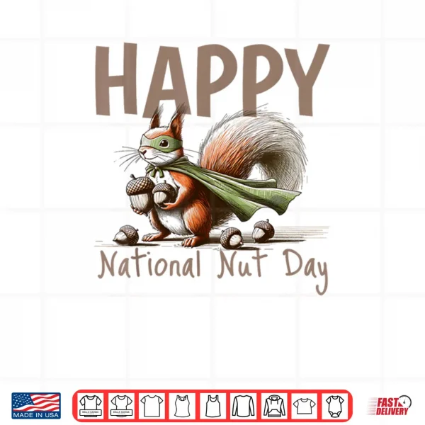 Design Celebration Happy National Nut Day Shirt