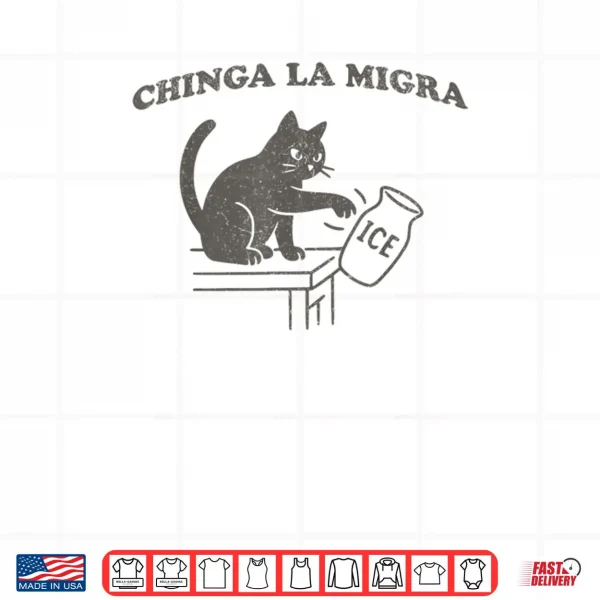 Design Chinga La Migra Pro Immigration Human Rights Abolish Ice Cat Shirt