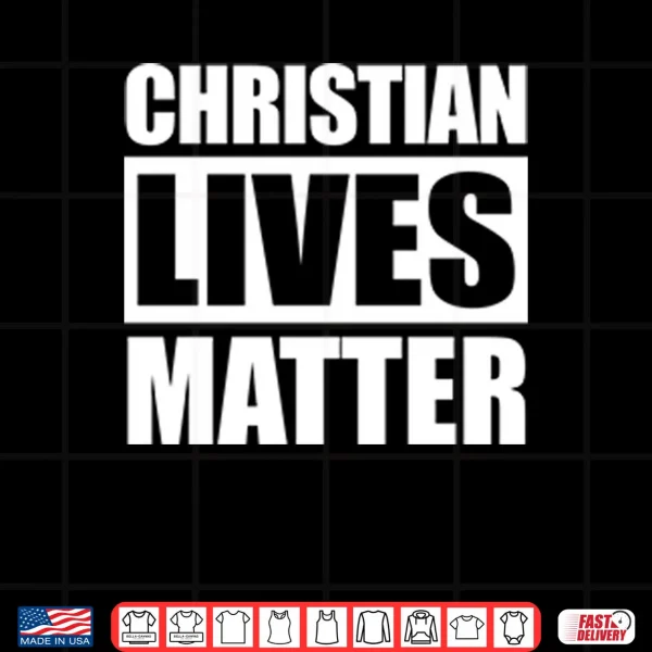 Design Christian Lives Matter Shirt