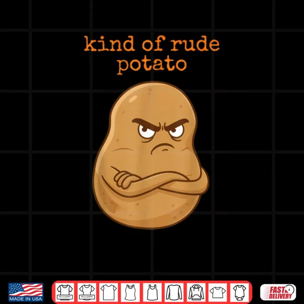 Cute Sweet Rude Potato Sweet Potato and Kind of Rude Potato Shirt 3 Design Cute Sweet Rude Potato Sweet Potato and Kind of Rude Potato Shirt 1