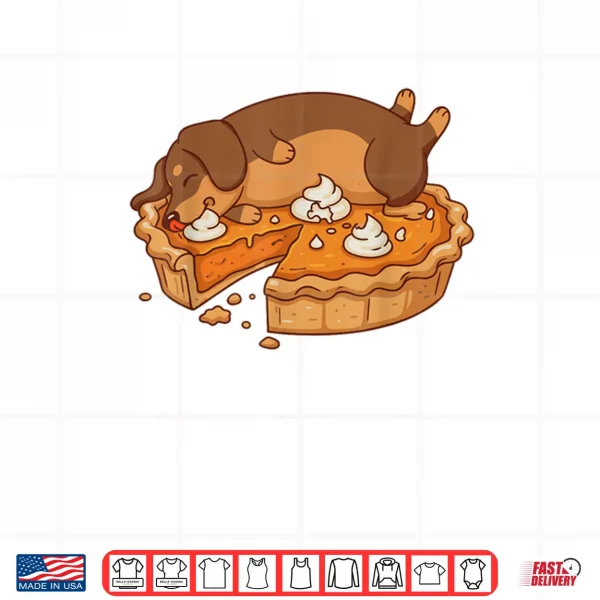 Cute Thanksgiving Dachshund Pumpkin Pie Autumn Shirt 3 Design Cute Thanksgiving Dachshund Pumpkin Pie Autumn Shirt