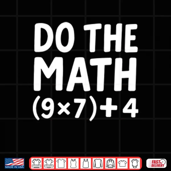 Design Do The Math 67 Meme Shirt