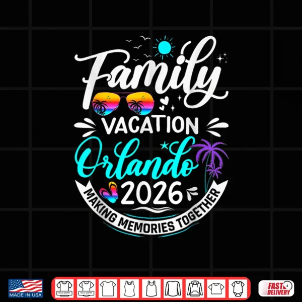Family Vacation Orlando 2026 Beach Summer Vacation 2026 Shirt 3 Design Family Vacation Orlando 2026 Beach Summer Vacation 2026 Shirt