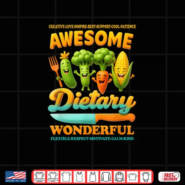 Design Food Service Week Dietary Appreciation Flexible Respect Shirt