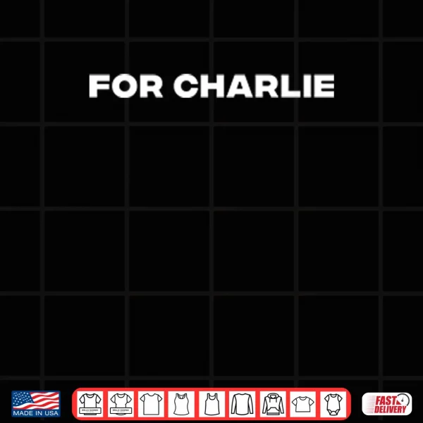 Design For Charlie Kirk Shirt