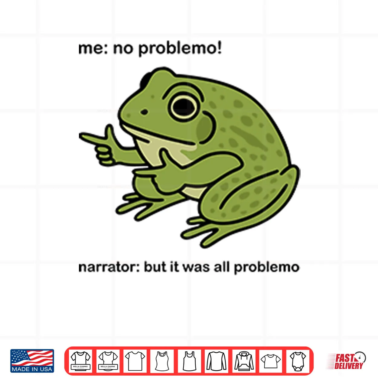 Frog Me No Problemo Narrator But It Was All Problemo Shirt Frog Me No Problemo Narrator But It Was All Problemo Shirt