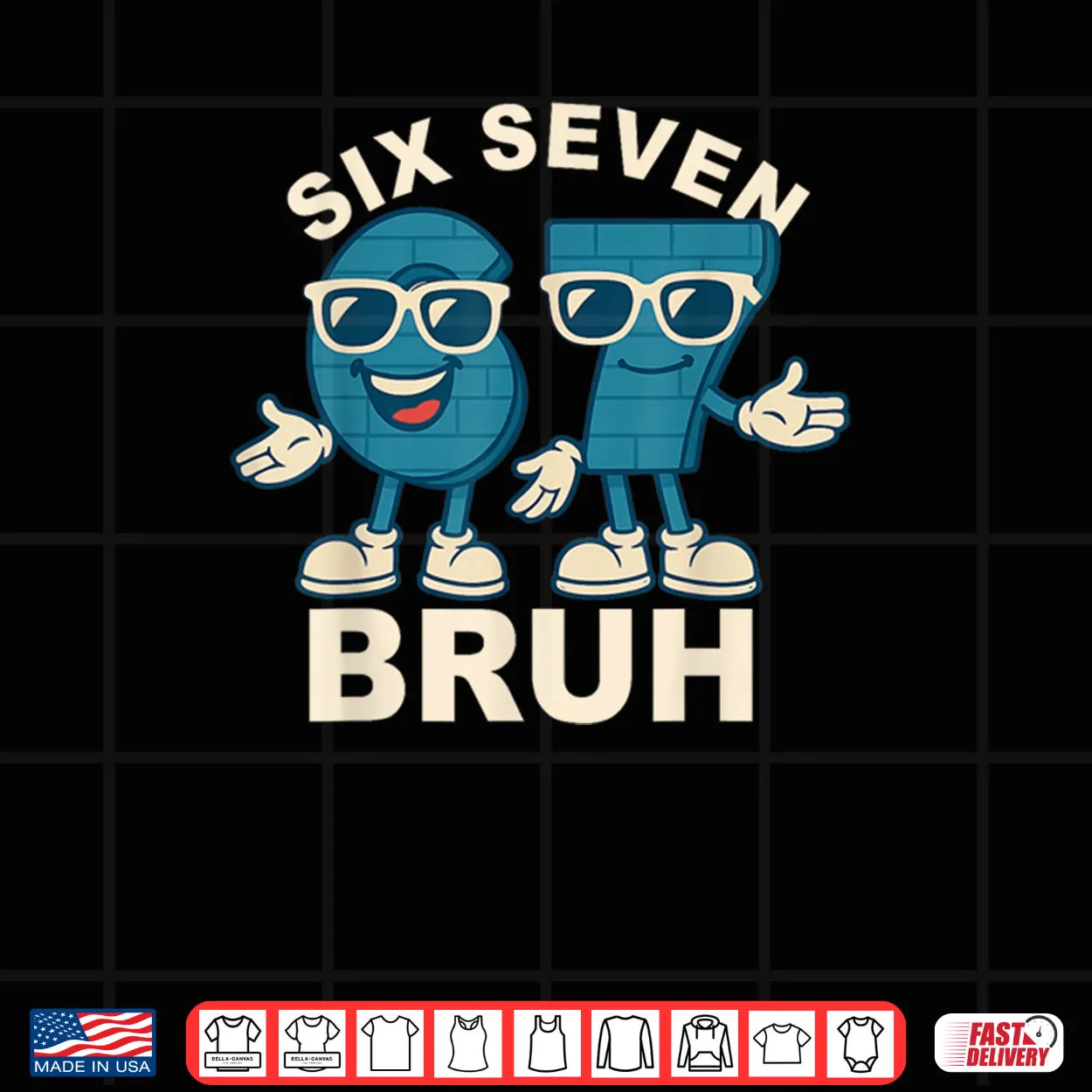 Funny Six Seven Bruh Meme Gift Shirt Funny Six Seven Bruh Meme Gift Shirt
