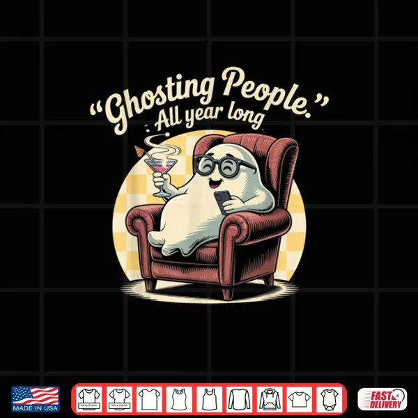 Design Ghosting People All Year Long Halloween Shirt