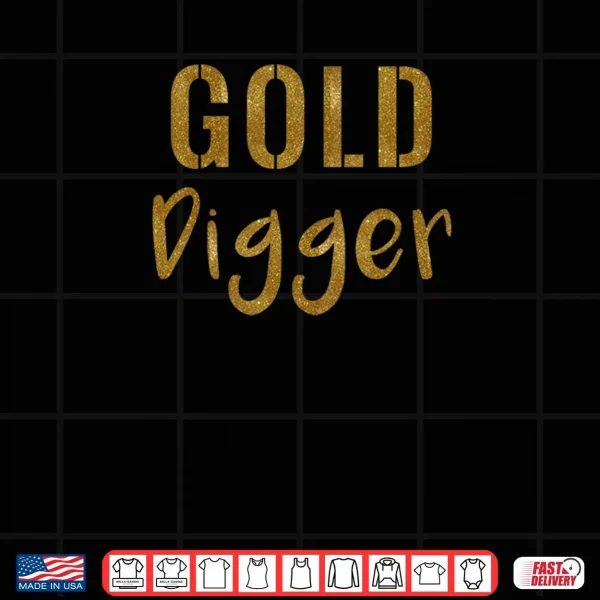 Design Gold Digger Shirt