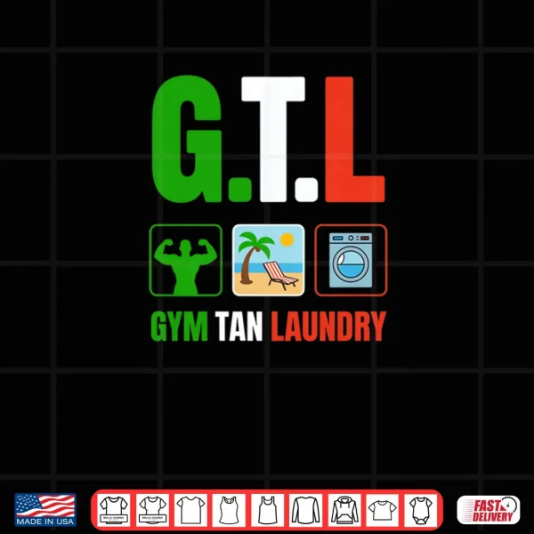 Gym Tan Laundry GTL New Jersey Garden NJ Shore Italian Flag Shirt 3 Design Gym Tan Laundry GTL New Jersey Garden NJ Shore Italian Flag Shirt