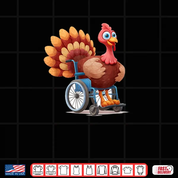 Design Happy Turkey Costume in Wheelchair for Thanksgiving Lovers Shirt