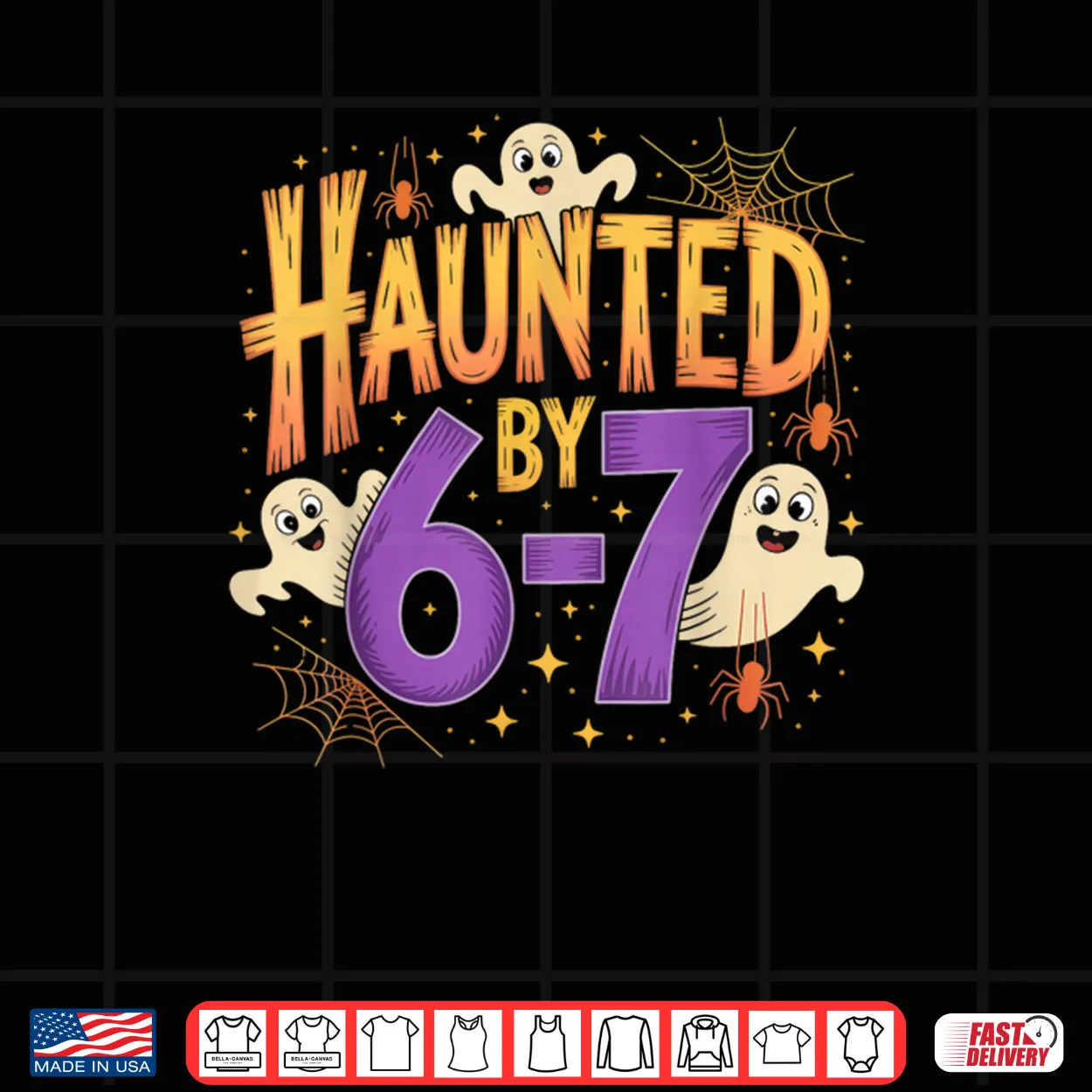 Haunted by 6 7 Halloween Ghosts and Spiders Shirt Haunted by 6 7 Halloween Ghosts and Spiders Shirt