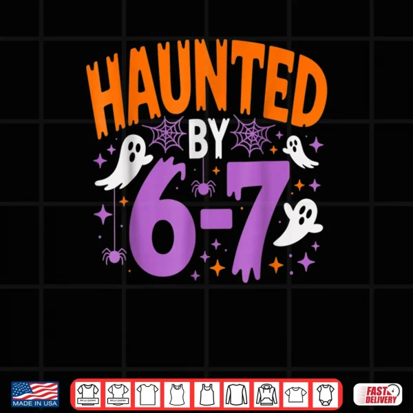Design Haunted by 67 Funny Halloween Shirt