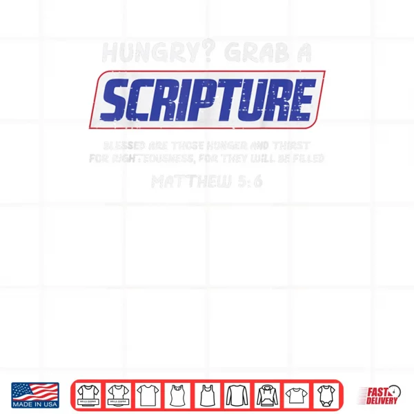 Design Hungry Grab A Scripture Funny Christian God Jesus Shirt