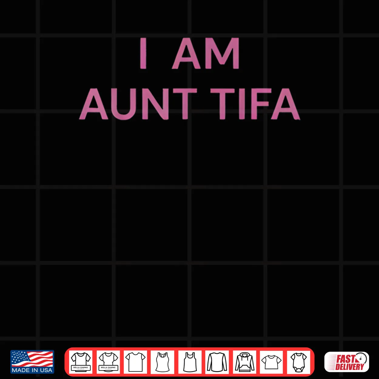I Am Aunt Tifa Shirt Aunt Tifa Shirt I Am Aunt Tifa Shirt Aunt Tifa Shirt