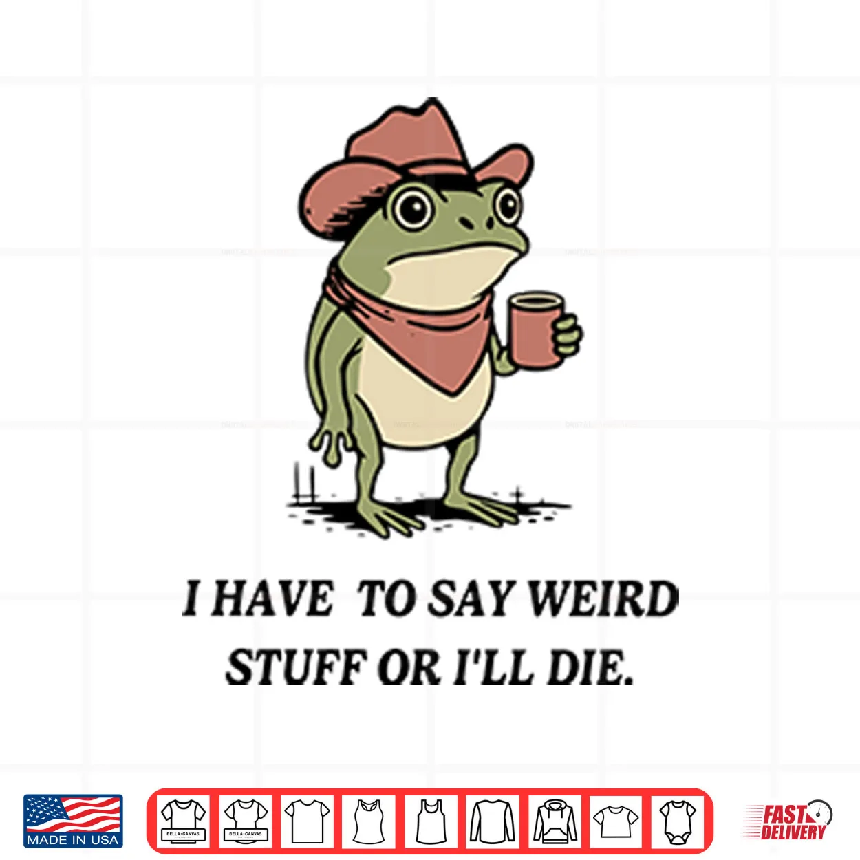 I Have To Say Weird Stuff Or I Will Die Frog Shirt I Have To Say Weird Stuff Or I Will Die Frog Shirt