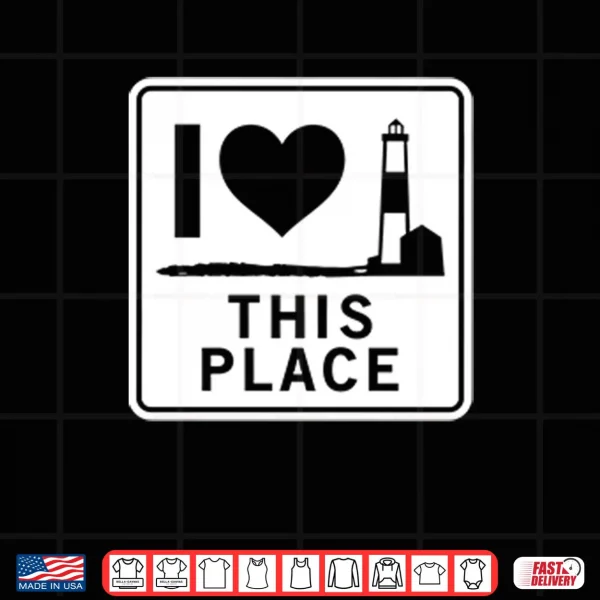 Design I Love This Place Long Island Shirt