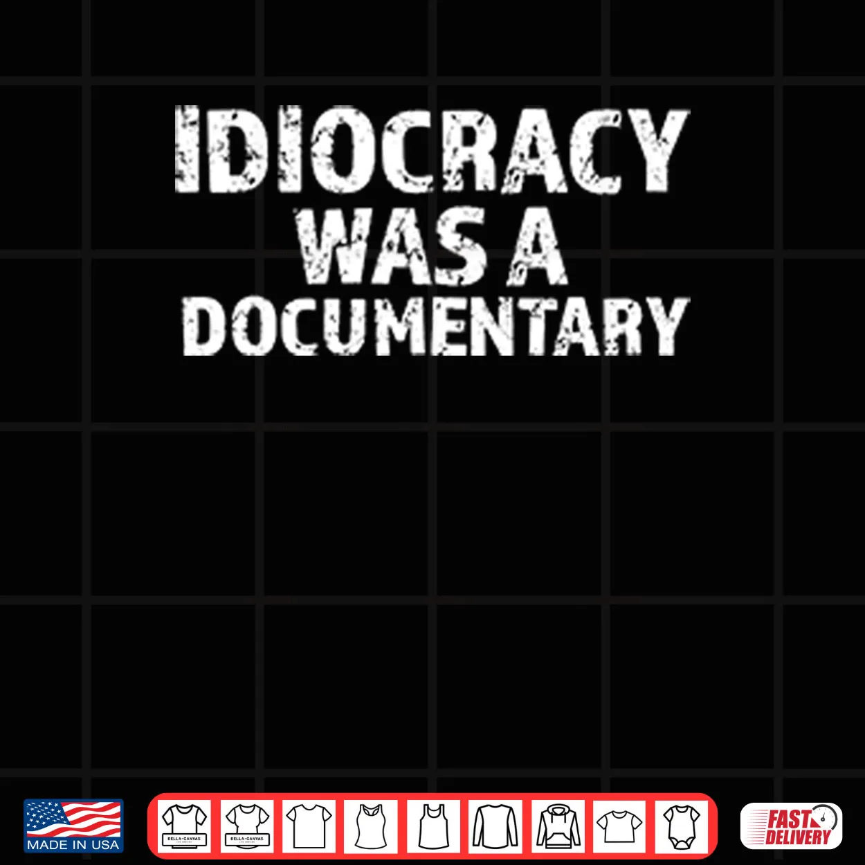 Idiocracy Was A Documentary Shirt Idiocracy Was A Documentary Shirt