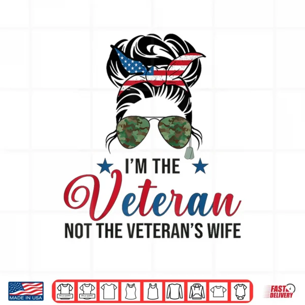 Design Im The Veteran and The Veterans Wife Female Veterans Day Shirt
