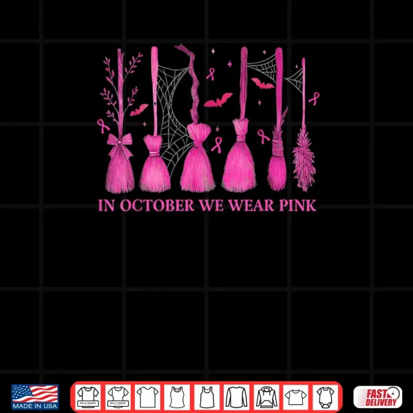 Design In October We Wear Pink Witch Broom Breast Cancer Halloween Shirt
