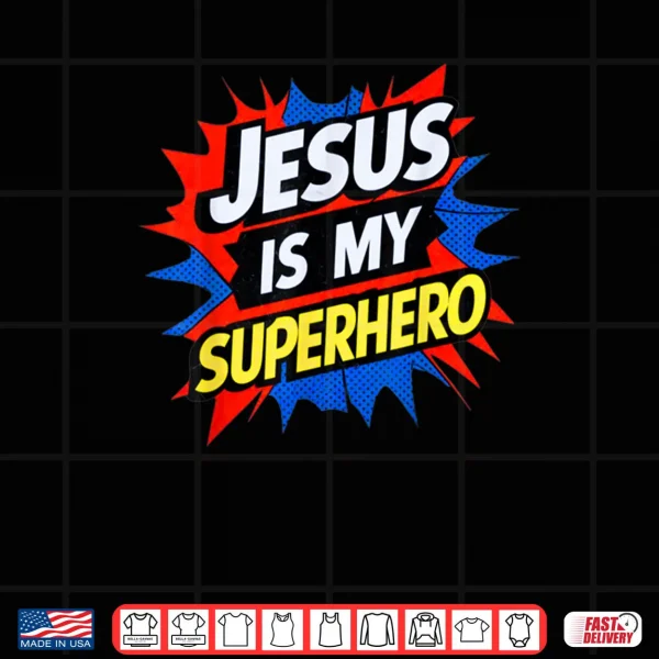 Design Jesus Is My Superhero Christian God Religious Comic Shirt
