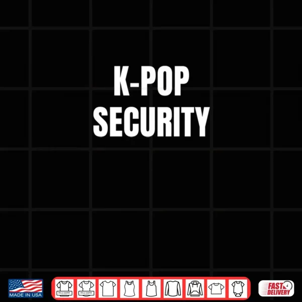 Design K Pop Security Funny Halloween Costume Shirt
