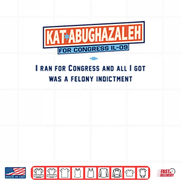 Kat Abughazaleh For Congress IL 09 Shirt 3 Design Kat Abughazaleh For Congress IL 09 Shirt