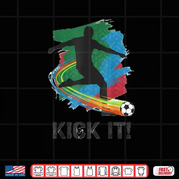 Kick It Soccer Player Silhouette Shirt 3 Design Kick It Soccer Player Silhouette Shirt