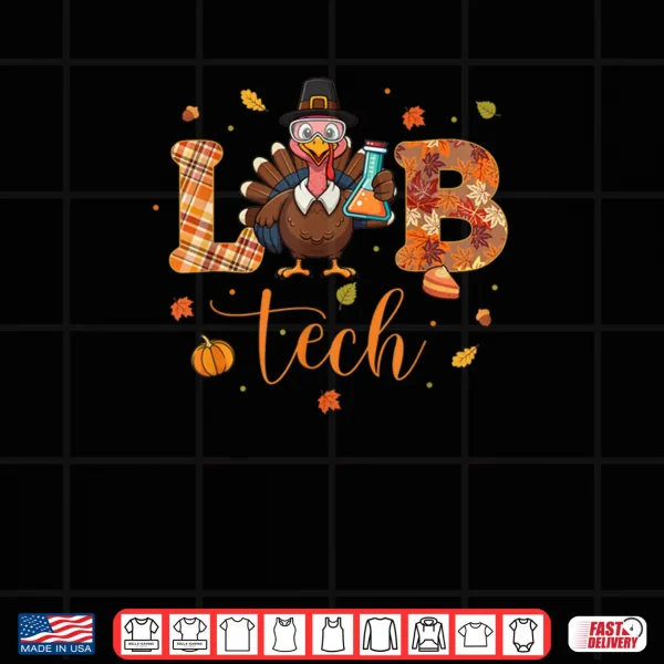 Design Lab Tech Laboratory Scientist Thanksgiving Turkey Lab Life Shirt