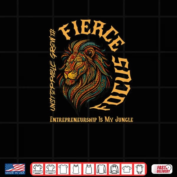 Design Lion Entrepreneurship is My Jungle Shirt