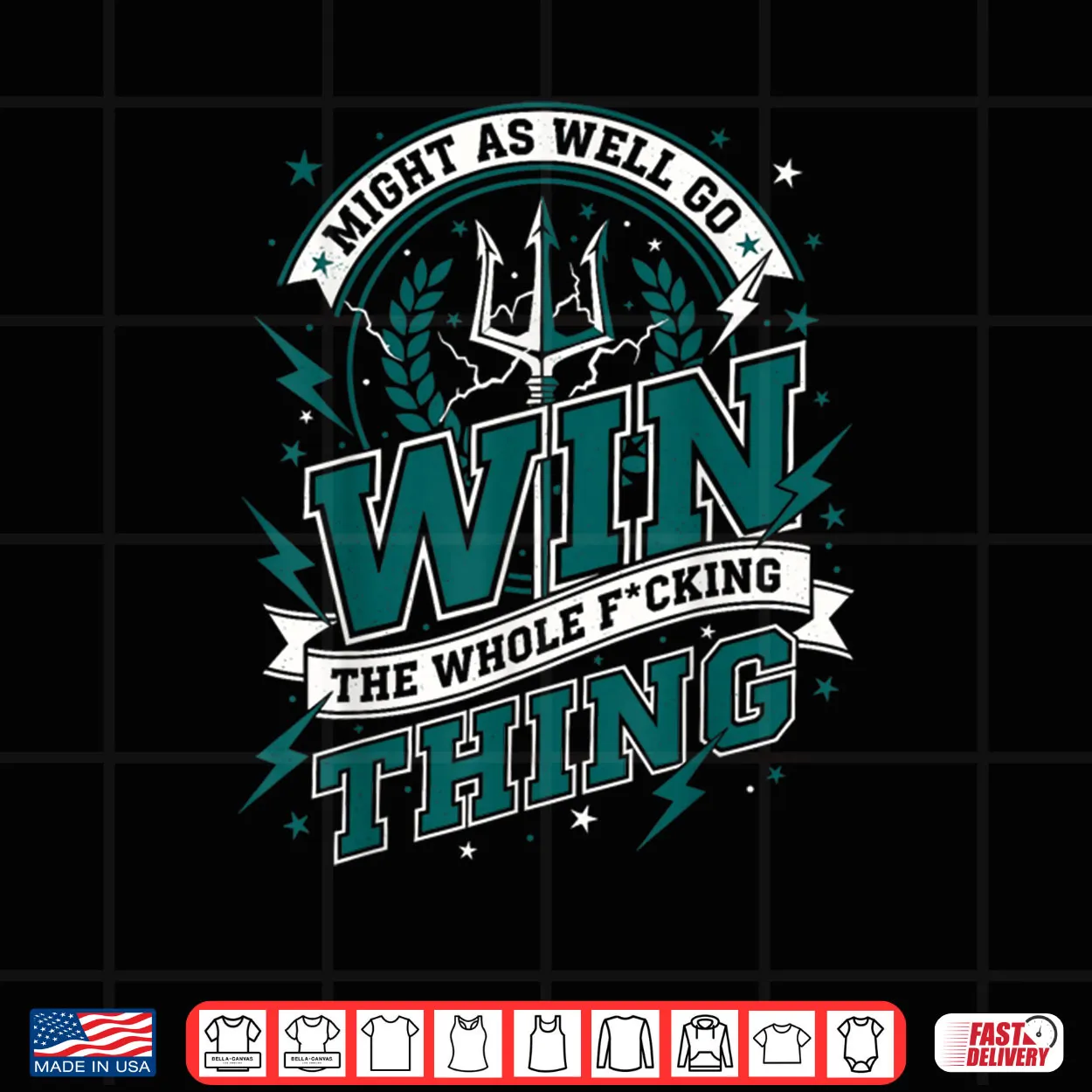 Might As Well Go Win The Whole F Thing Shirt Might As Well Go Win The Whole F Thing Shirt