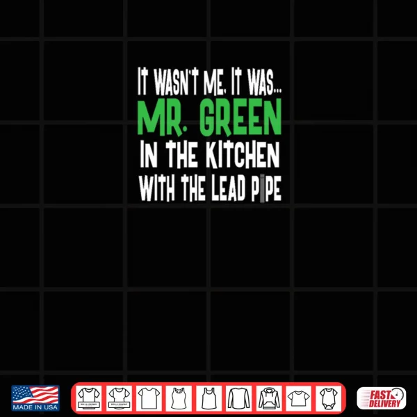 Design Mr Green Kitchen Lead Pipe Clue Shirt