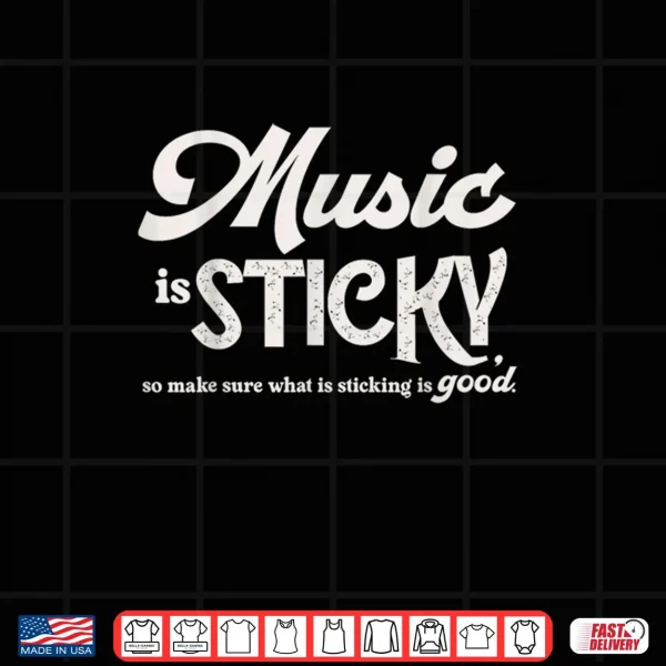 Design Music is Sticky Retro Shirt
