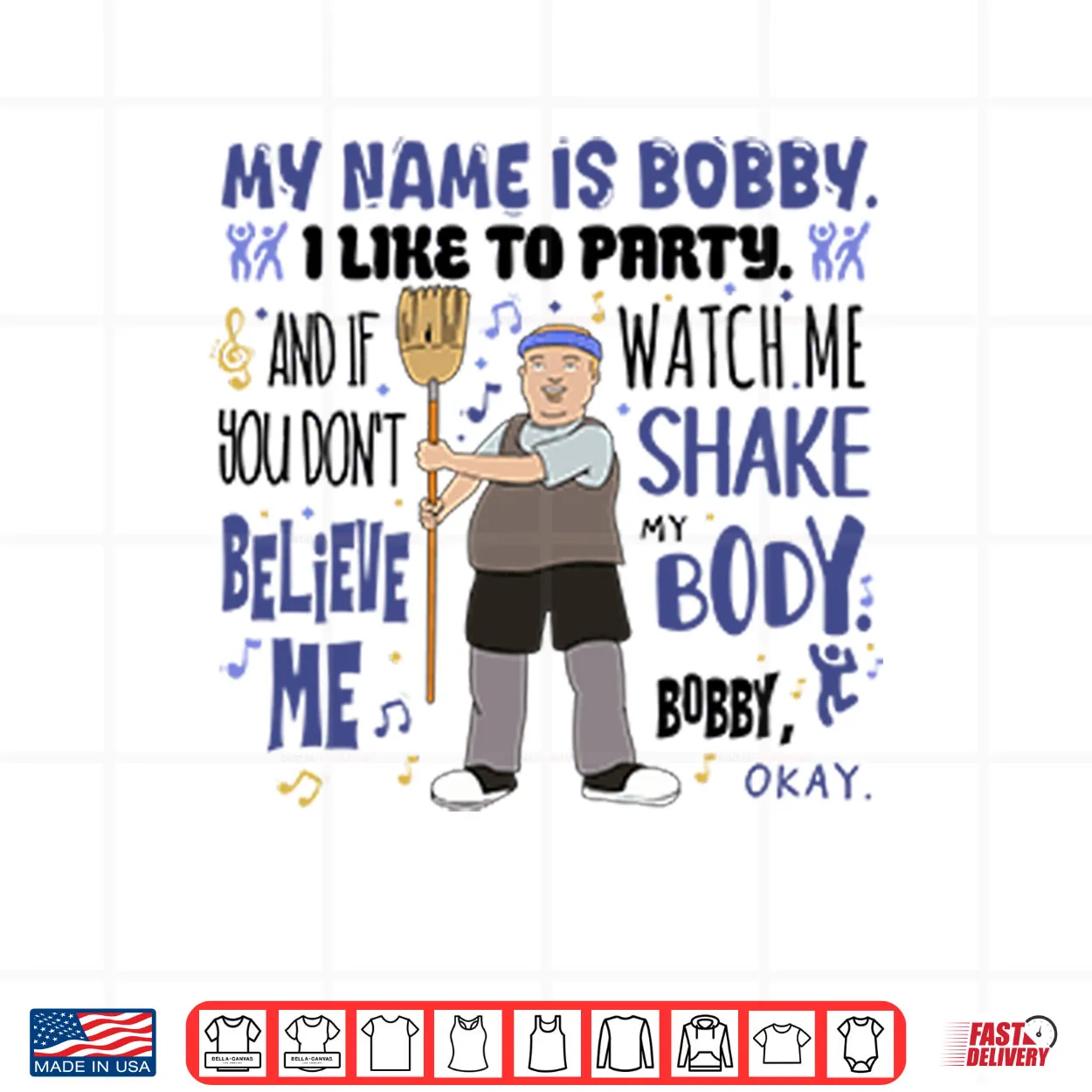 My Name Is Bobby I Like To Party Bobby Hill Shirt My Name Is Bobby I Like To Party Bobby Hill Shirt