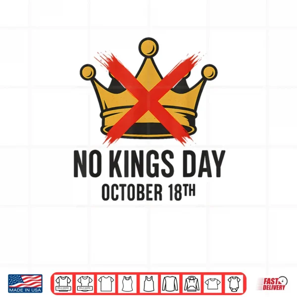Design No Kings Day October 18th No Kings in America Democracy Shirt