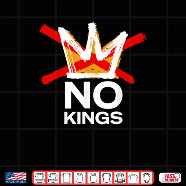 Design No Kings October 18 No Kings Day Shirt