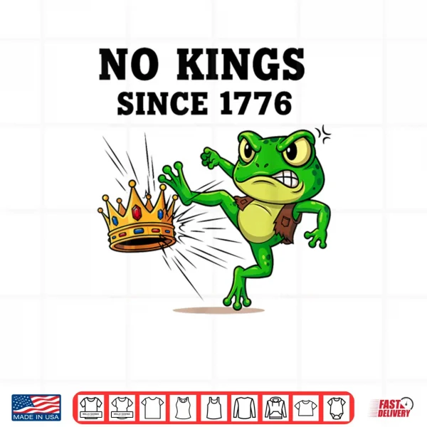 No Kings Since 1776 Frog Protest Shirt 3 Design No Kings Since 1776 Frog Protest Shirt