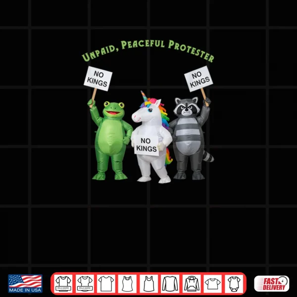 Design No Kings Unpaid Peaceful Protester Frog and Unicorn Shirt