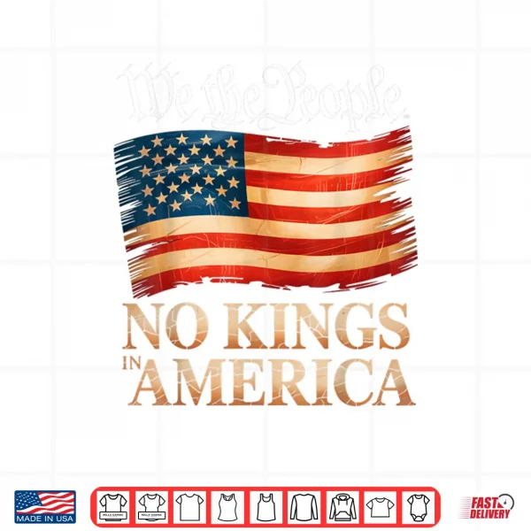 Design No Kings in America US Flag Vintage Men Women Shirt