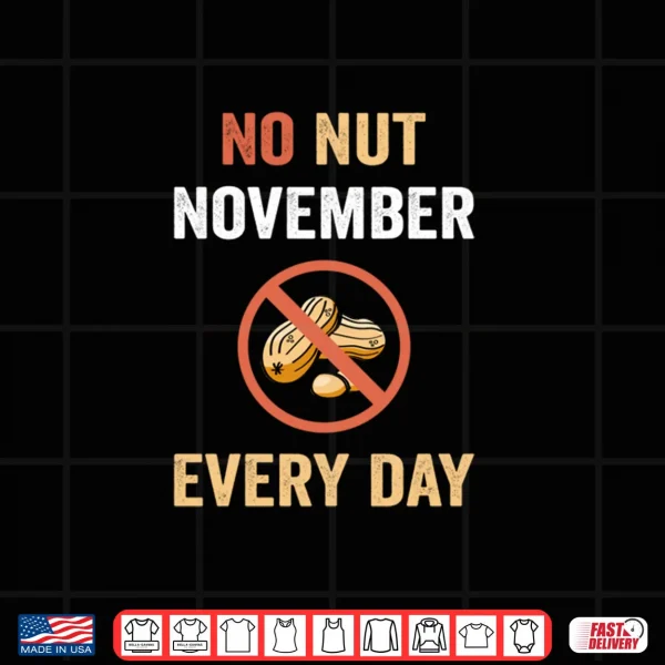 Design No Nut November Every Day Peanut Allergy Shirt