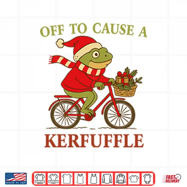 Design Off To Cause A Kerfuffle Frog Christmas Shirt