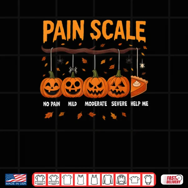 Design Pain Scale Pumpkin Pain Assessment Trauma Nurse Halloween Shirt
