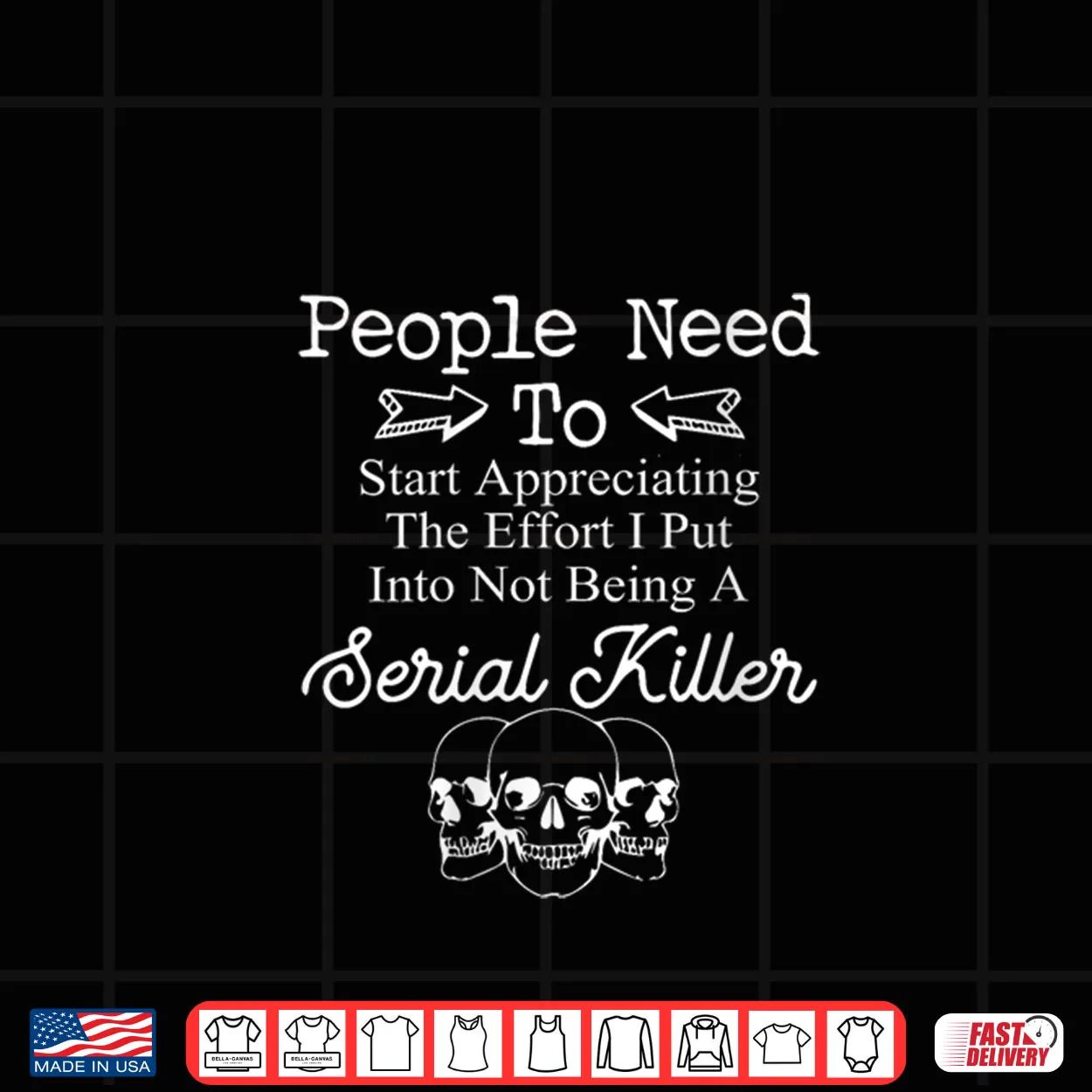 People Need to Start Appreciating The Effort I Put Into Not Shirt People Need to Start Appreciating The Effort I Put Into Not Shirt