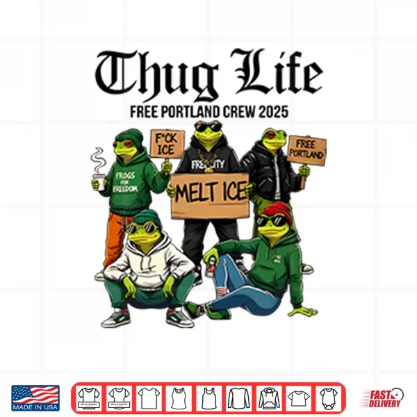 Design Portland Frog Thug Life Free Portland Crew 2025 Shirt