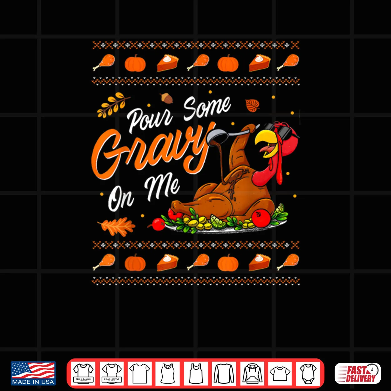 Pour Some Gravy on Me Funny Happy Turkey Day Thanksgiving Shirt Pour Some Gravy on Me Funny Happy Turkey Day Thanksgiving Shirt