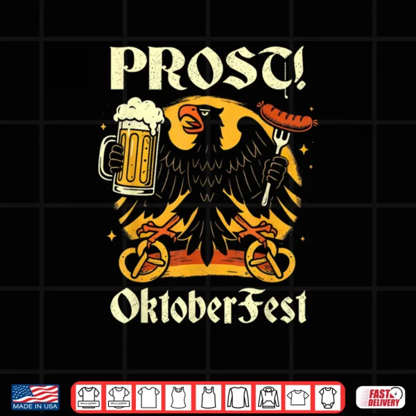 Design Prost Oktoberfest German Eagle Beer Shirt